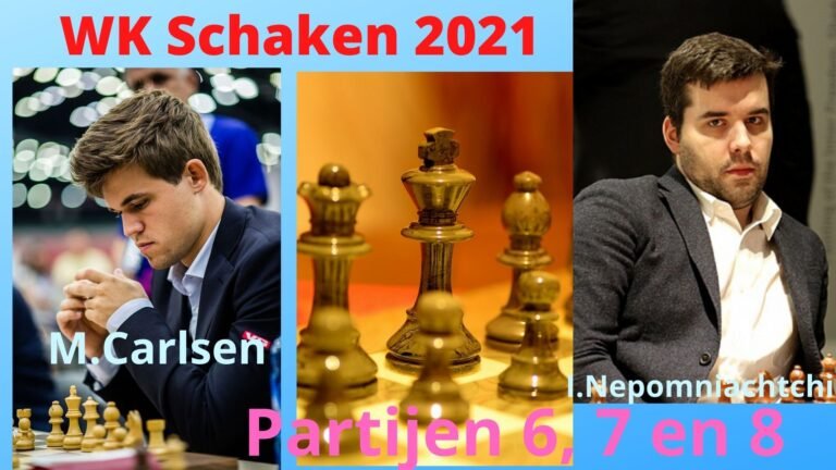 WK schaken 2021 Ronde 6,7 en 8. Carlsen vs Nepo